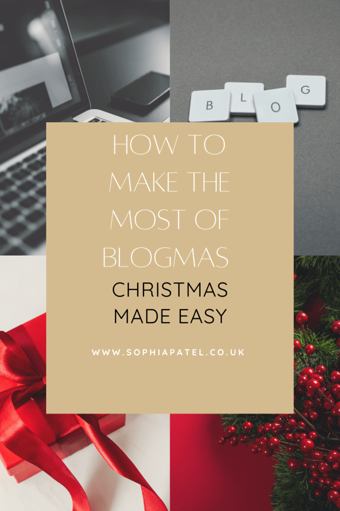 How To Make The Most of Blogmas – Christmas Made Easy